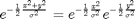 $$e^{-\frac{1}{2}\frac{x^2+y^2}{\sigma^2}} = e^{-\frac{1}{2}\frac{x^2}{\sigma^2}}e^{-\frac{1}{2}\frac{y^2}{\sigma^2}}$$
